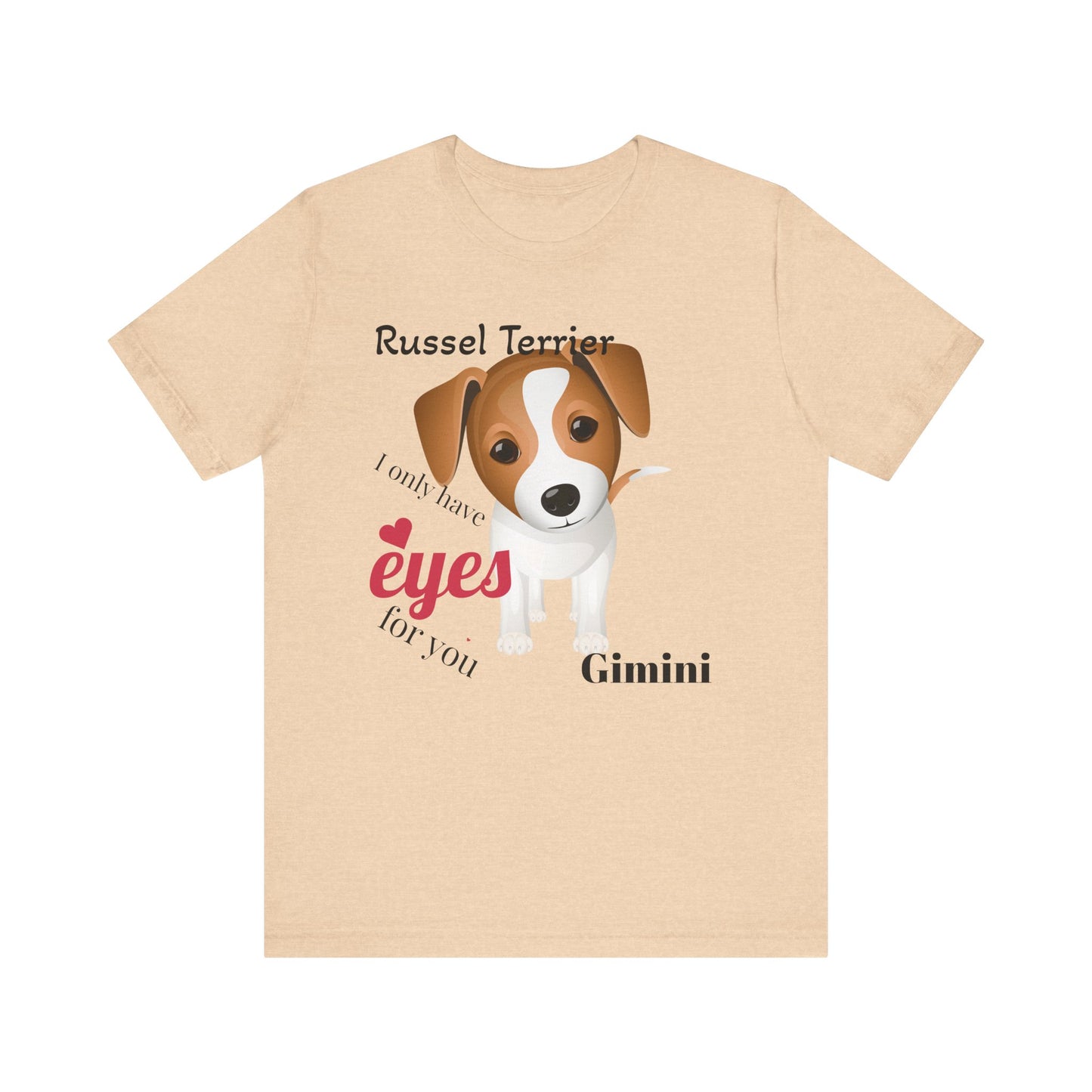 Cute Dog Lover Tee - 'I Only Have Eyes for You' Russel Terrier Design