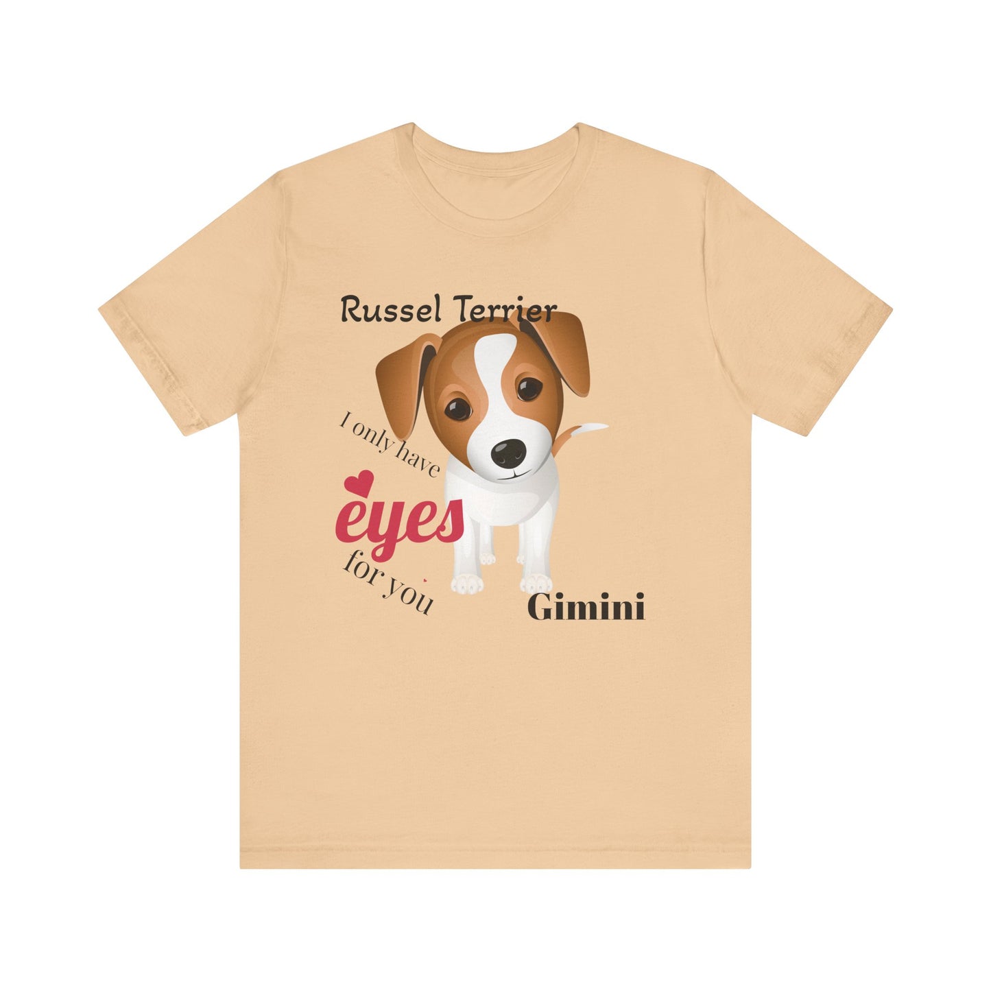 Cute Dog Lover Tee - 'I Only Have Eyes for You' Russel Terrier Design