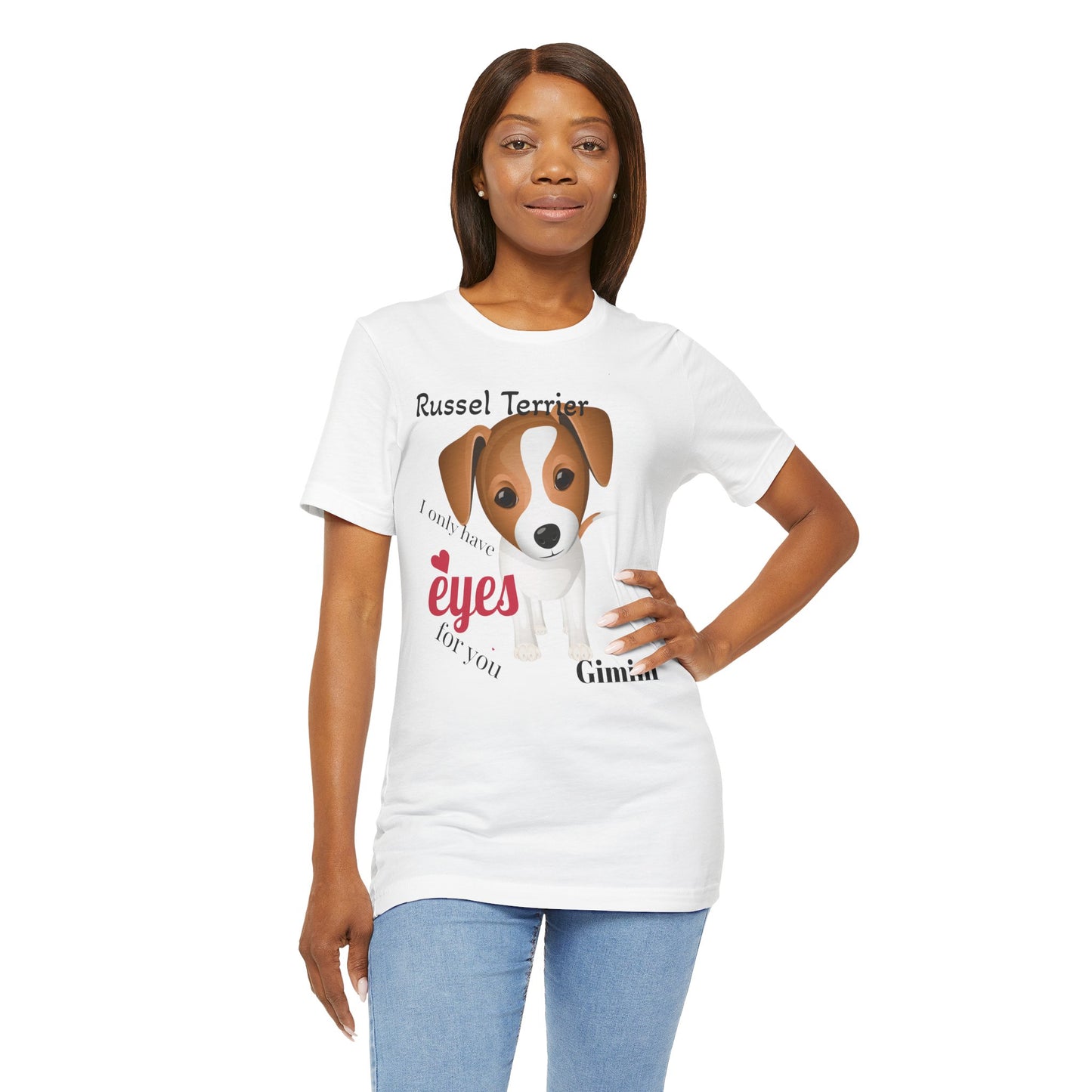 Cute Dog Lover Tee - 'I Only Have Eyes for You' Russel Terrier Design