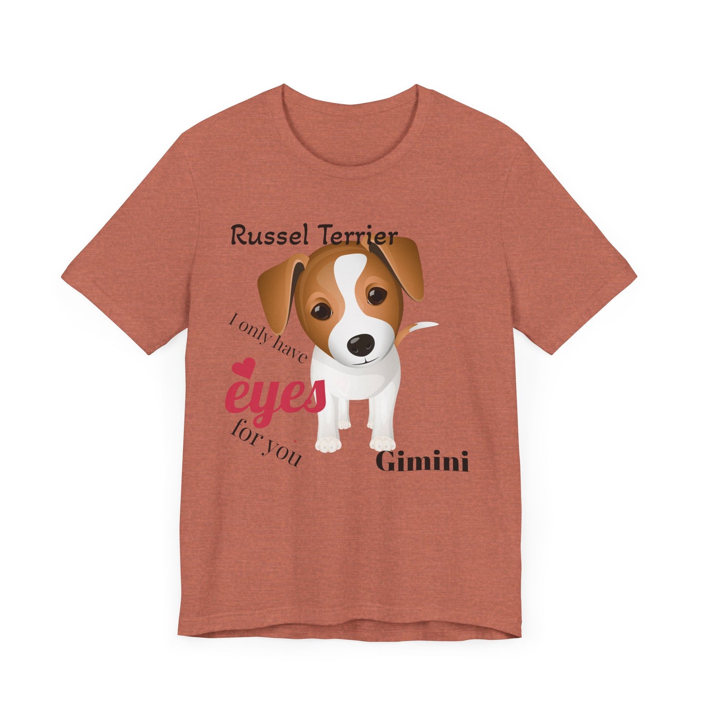 Cute Dog Lover Tee - 'I Only Have Eyes for You' Russel Terrier Design