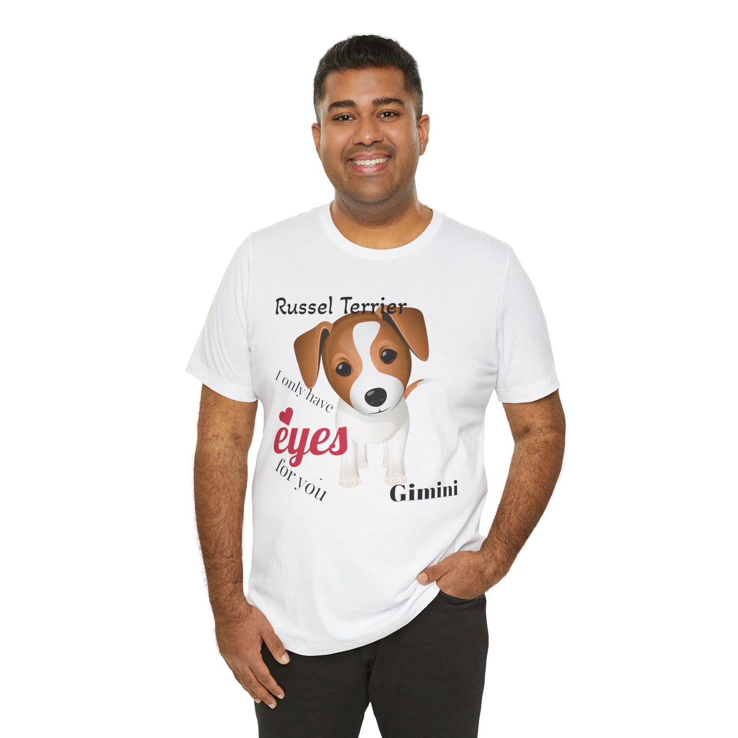 Cute Dog Lover Tee - 'I Only Have Eyes for You' Russel Terrier Design