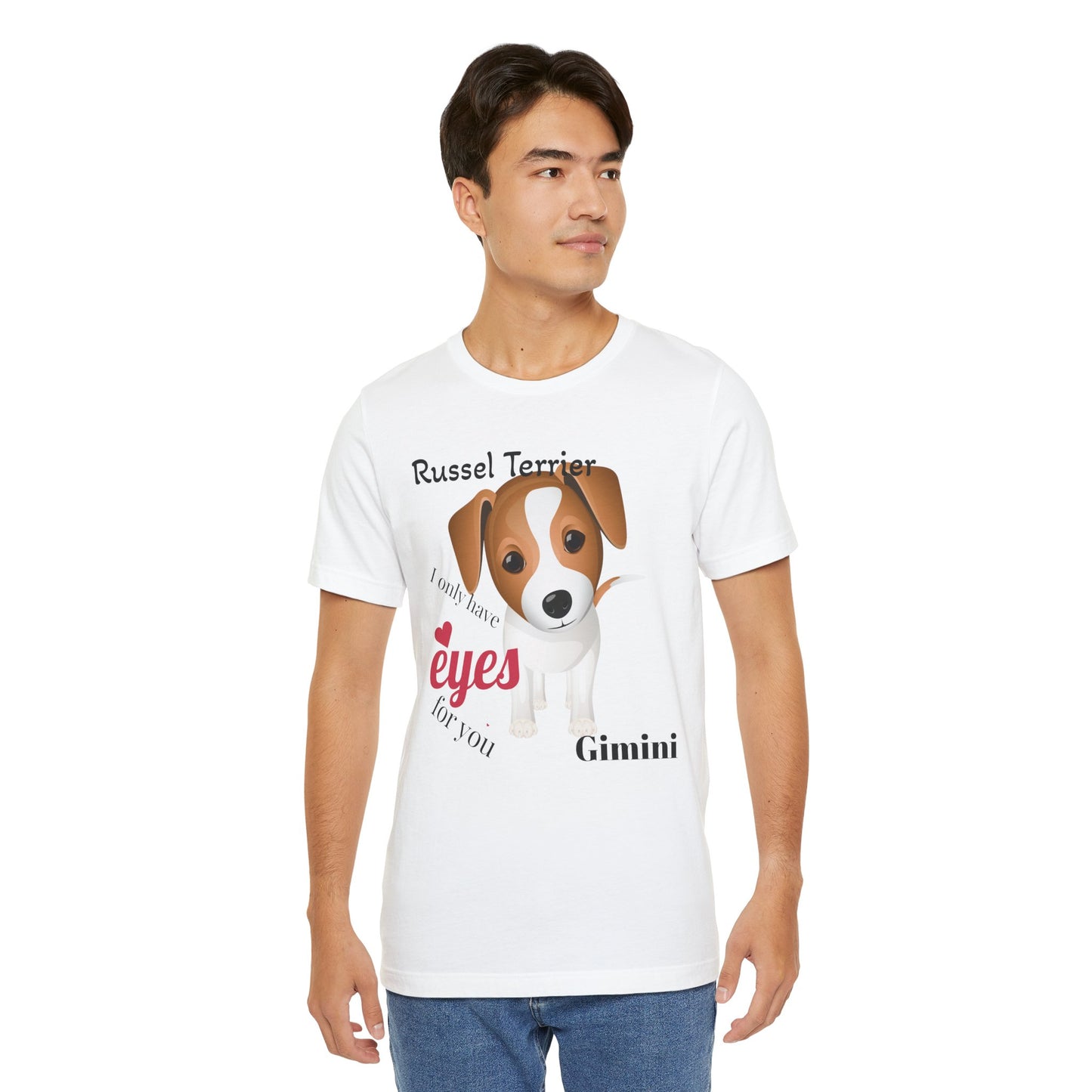 Cute Dog Lover Tee - 'I Only Have Eyes for You' Russel Terrier Design