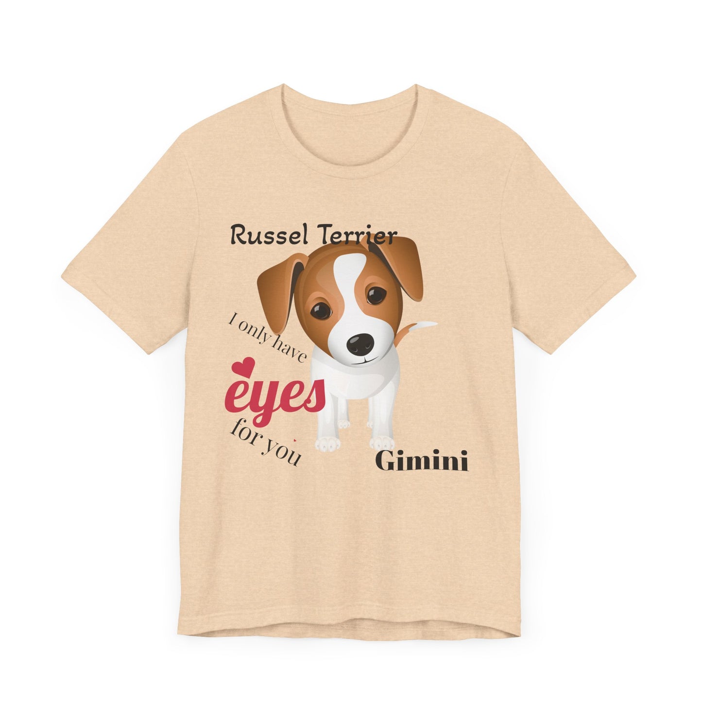 Cute Dog Lover Tee - 'I Only Have Eyes for You' Russel Terrier Design