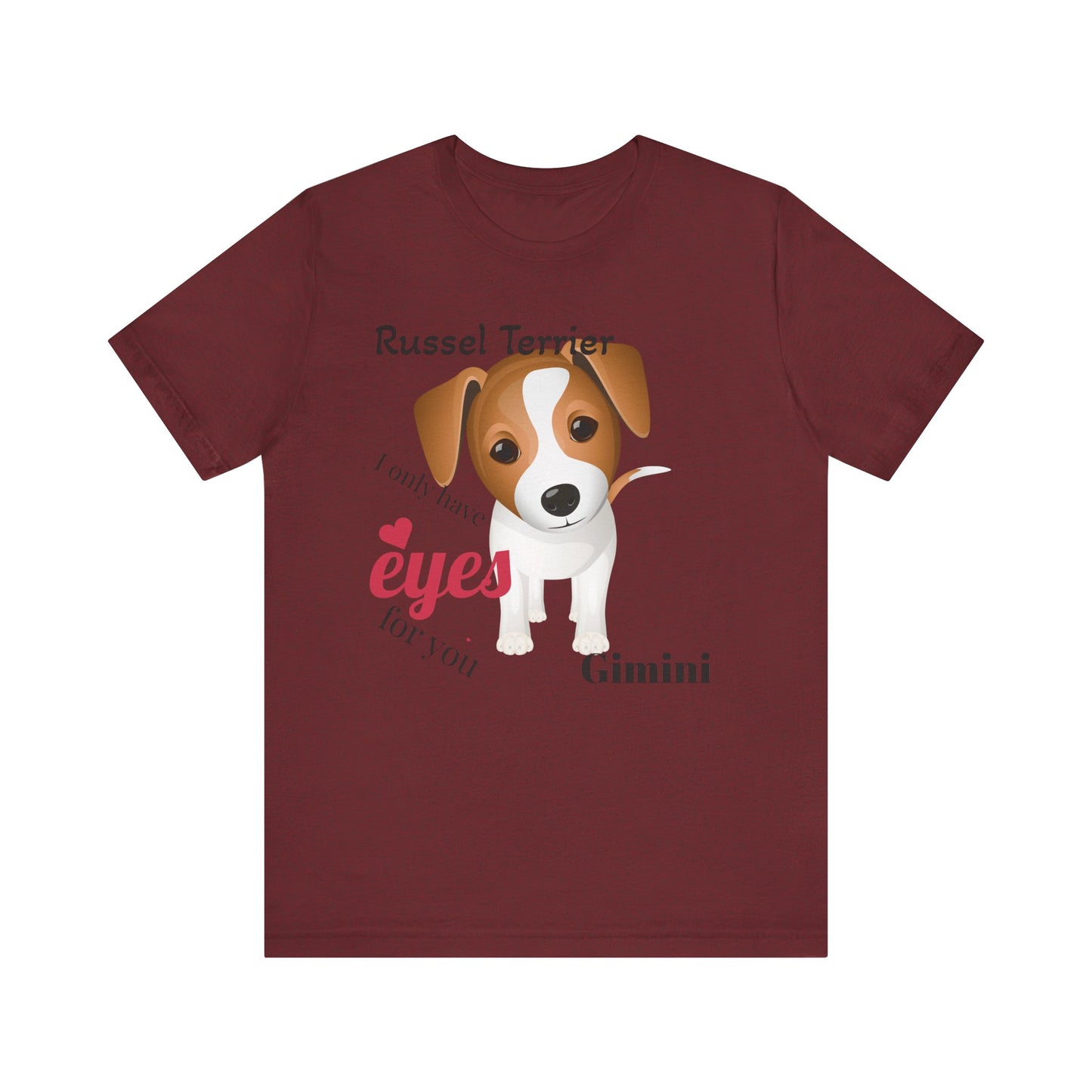 Cute Dog Lover Tee - 'I Only Have Eyes for You' Russel Terrier Design