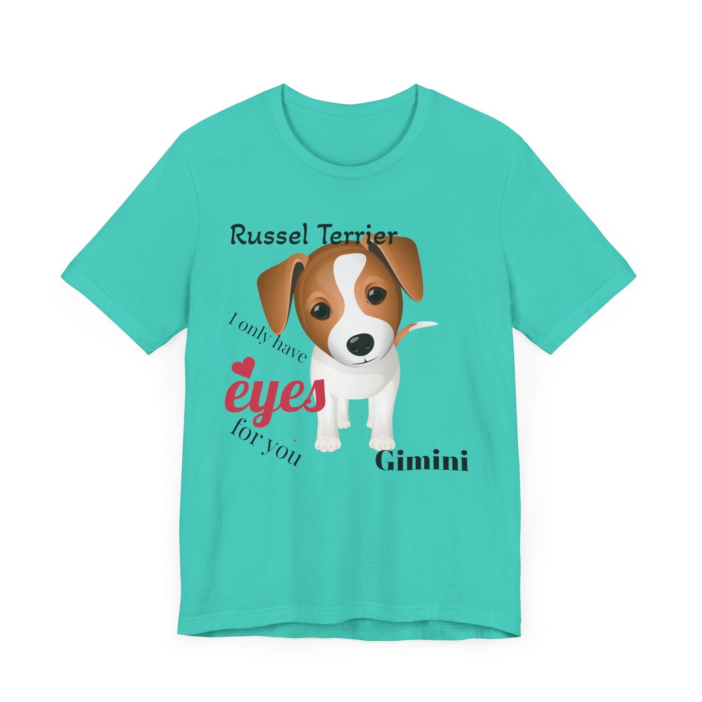 Cute Dog Lover Tee - 'I Only Have Eyes for You' Russel Terrier Design