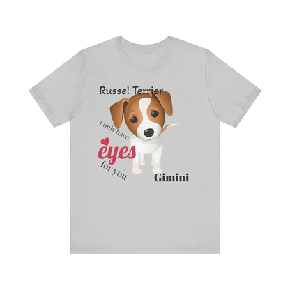 Cute Dog Lover Tee - 'I Only Have Eyes for You' Russel Terrier Design