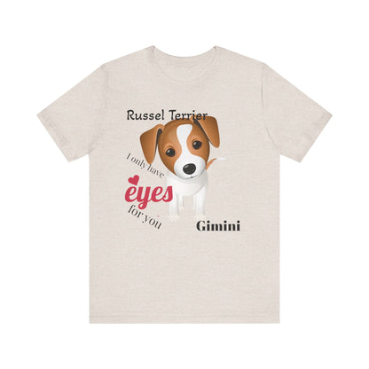 Cute Dog Lover Tee - 'I Only Have Eyes for You' Russel Terrier Design