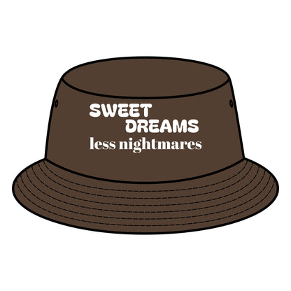 Bucket Hat - Sweet Dreams Less Nightmares